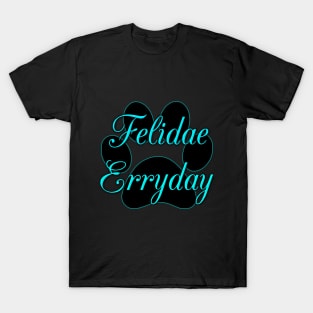 Felidae Erryday T-Shirt